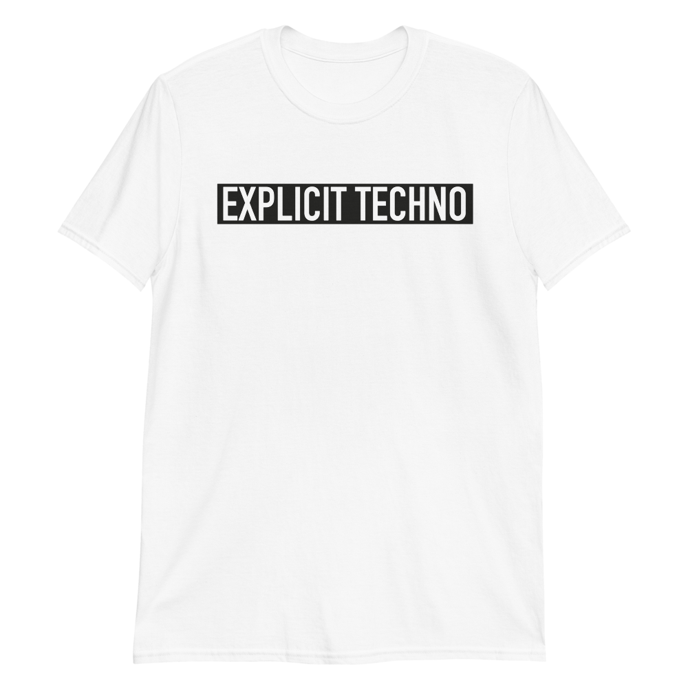 Explicit Techno | T-Shirt Uni - TechtelMechtel
